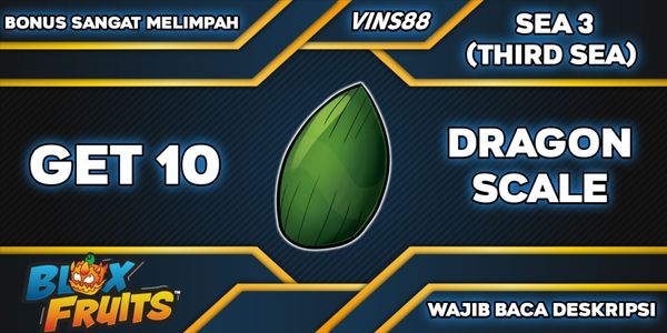 Get 10 Dragon Scale
