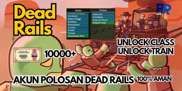 AKUN DEAD RAILS 10000+BONDS | UNLOCK ALL CLASS AND TRAIN