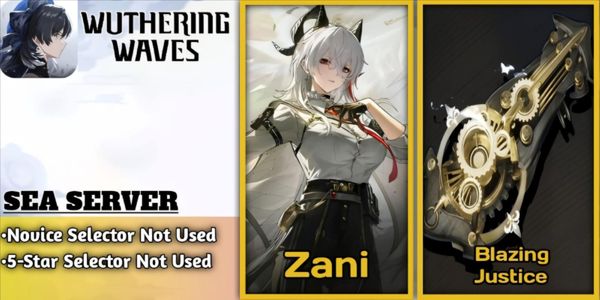 [SEA] Wuthering Waves Zani + Blazing Justice Starter Account