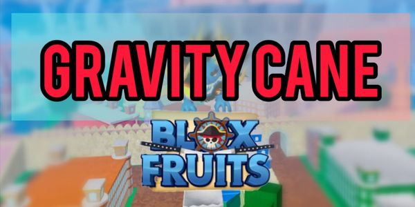 Gravity Cane प्राप्त करें