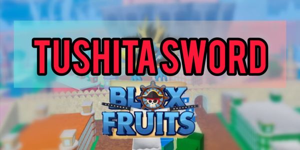 Tushita Sword प्राप्त करें