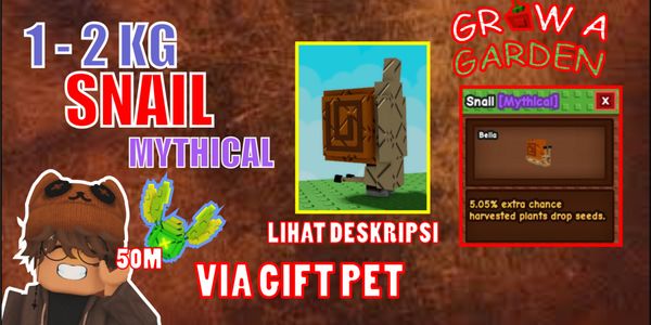 SNAIL (MYTHICAL) Grow a Garden