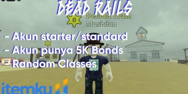 Dead Rails With 5K Bonds + Random Classes