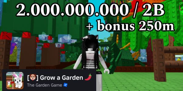 Grow a Garden 2B coin (+ bonus 250m) via gift fruit