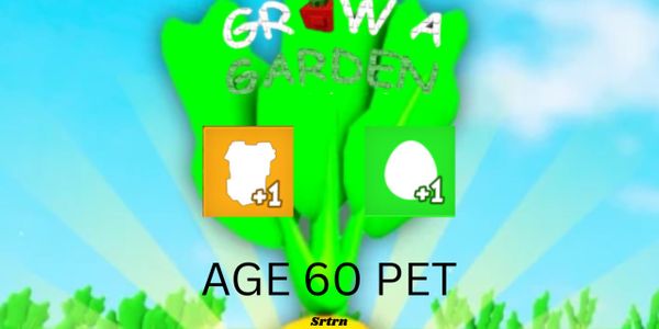 Age 60 Pet - Grow A Garden