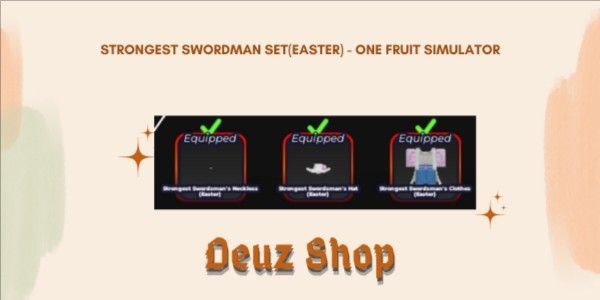 Strongest Swordsman Set (Easter) - One Fruit Simulator