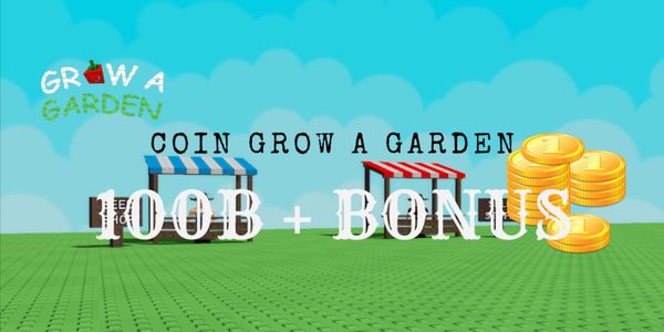 100B COINS | Grow A Garden