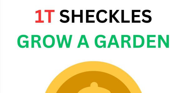 1T Shekels | Grow A Garden + Bonus
