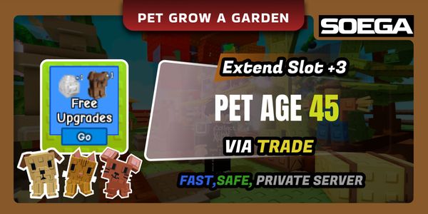 Pet Age 45 | Grow a Garden