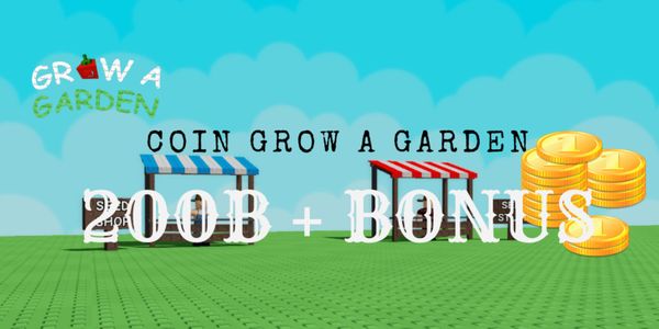 200B COINS | Grow A Garden