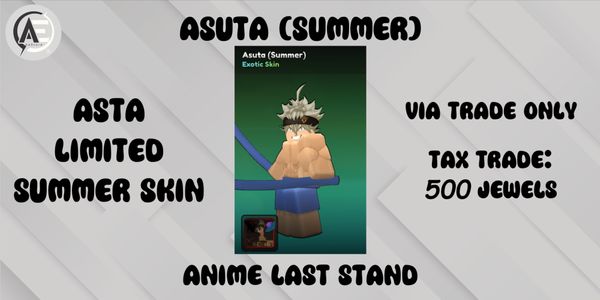 Asuta (Summer) (Asta Summer Skin) || Anime Last Stand ||