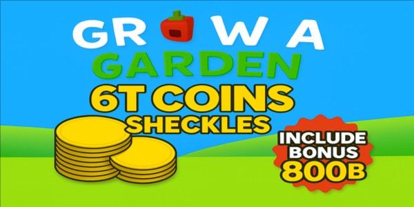 6T / 6 Trillions Coins - Grow A Garden (Per 1 fruit)