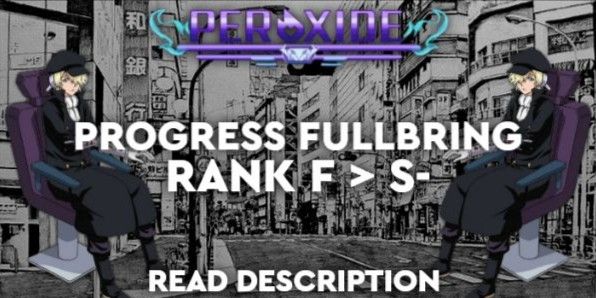 Peroxide || Progress Fullbring