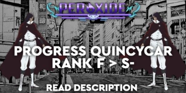 Peroxide || Progress Quincycar