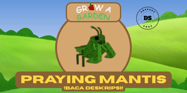 Praying Mantis - Grow A Garden
