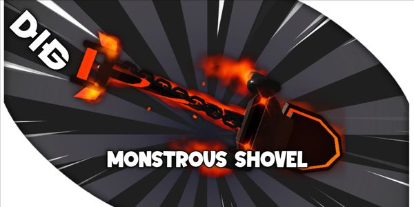 MONSTROUS SHOVEL