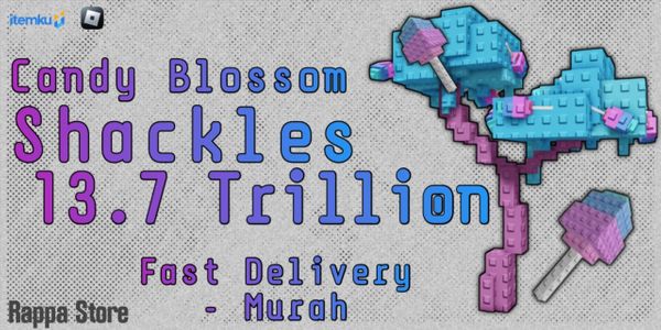 13.7 Trillion - Candy Blossom - Shackles - Fruit - Grow A Garden