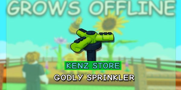 Godly Sprinkler - Grow a Garden