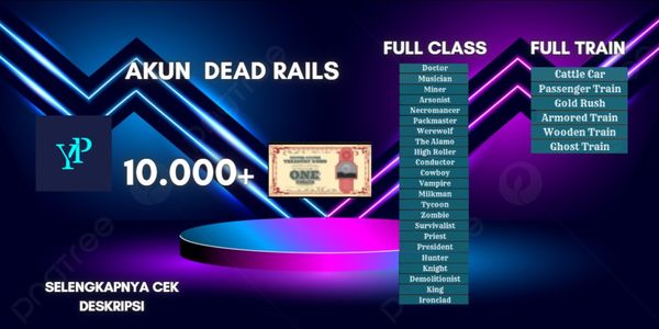 Dead Rails Account 10,000 Bonds Bonus Full Class & Full Train