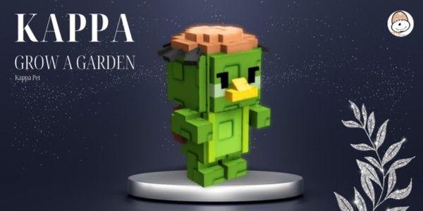 Kappa Pet - Grow A Garden