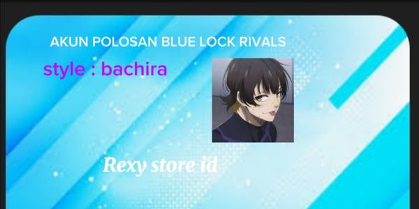 Plain account Blue Lock rivals (Bachira)