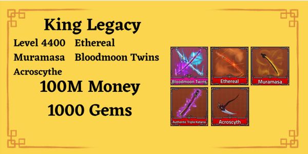 King Legacy Account - BLOODMOON ETHEREAL ATK MURAMASA ACROSCYTH