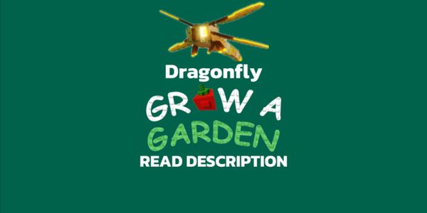 Dragonfly - Grow A Garden 키우기