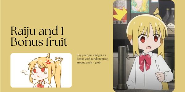 Raiju and 1 Bonus Fruit Random Prize (200B - 500B)