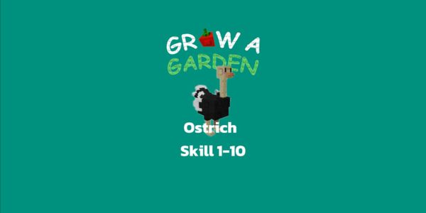 Ostrich Passive 1-10 - Grow A Garden