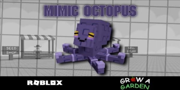 Mimic Octopus - Grow A Garden
