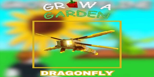 MEGA DRAGONFLY (DF) GROW A GARDEN