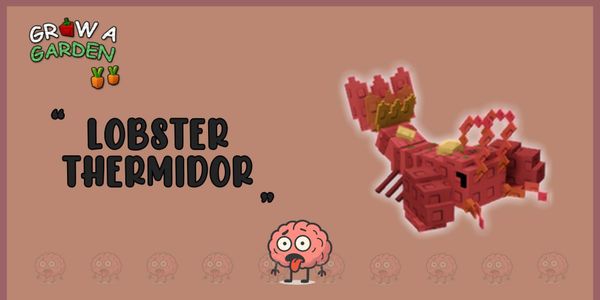 Lobster Thermidor - Grow A Garden