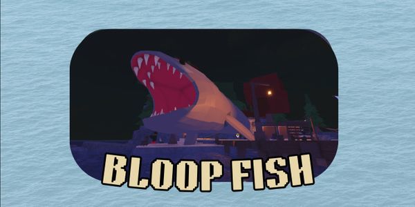 Bloop Fish