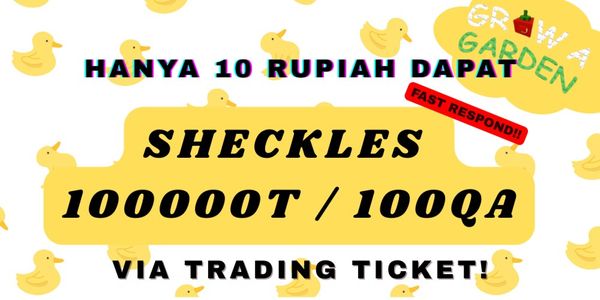 Sheckles (100QA+) | Grow A Garden | Coins