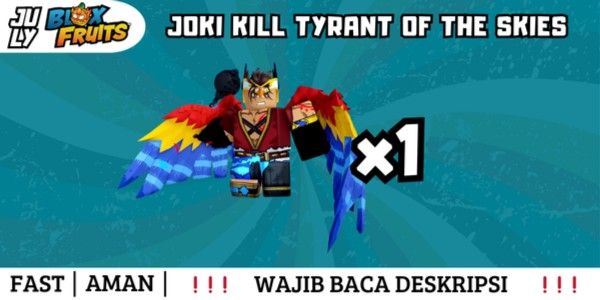 Joki Kill Tyrant of The Skies