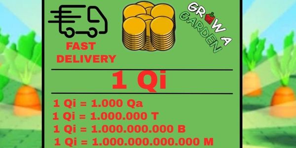 1 Qi = 1000 Qa || Grow A Garden