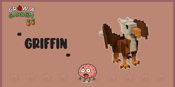 Griffin - Grow a Garden