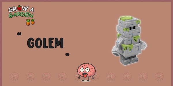 Golem - Grow a Garden