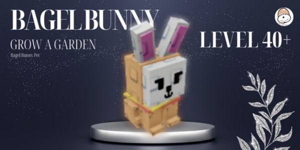 Bagel Bunny Level 40+ Pet - Grow A Garden