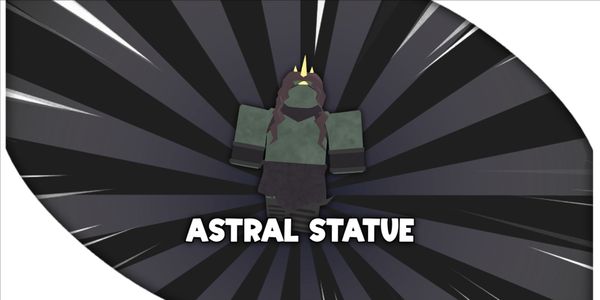 ASTRAL STATUE