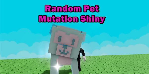 Random Pet Ber Mutasi Shiny Grow A Garden