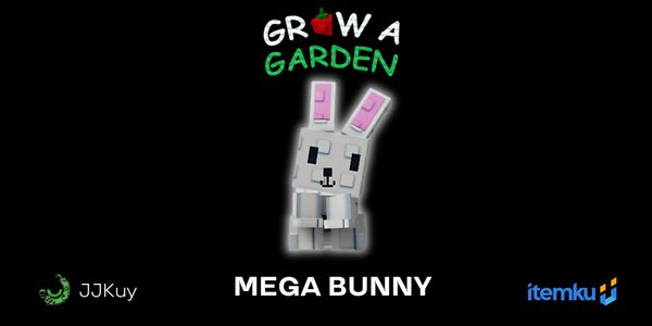 MEGA BUNNY Grow a Garden