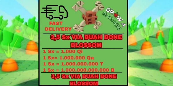 3.5 Sx = 3500QQi VIA BUAH BONE BLOSSOM || Grow A Garden
