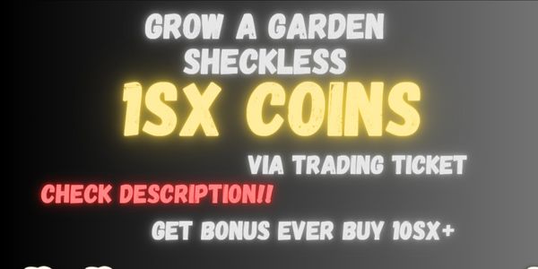 1SX COINS/SHECKLESS Grow A Garden