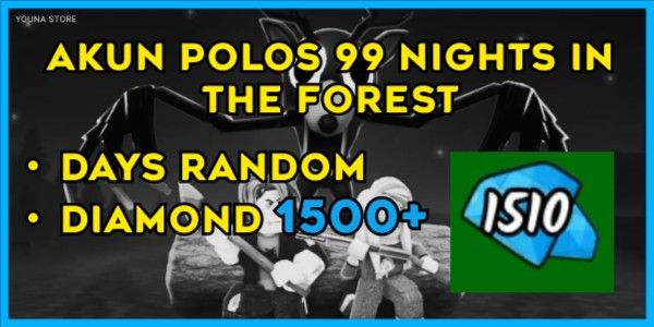 Akun Diamond | 99 Nights in The Forest