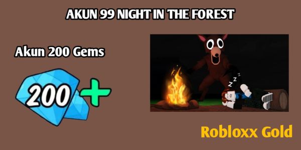 Akun 99 Nights In The Forest 200 Gems