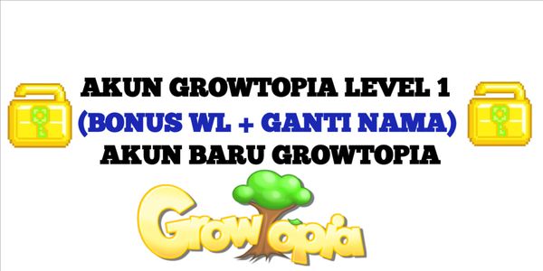 AKUN GROWTOPIA LEVEL 1 (FREE CHANGE NAME)