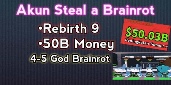 Akun Rebirth 9 + 5 God Brainrot| Steal a Brainrot