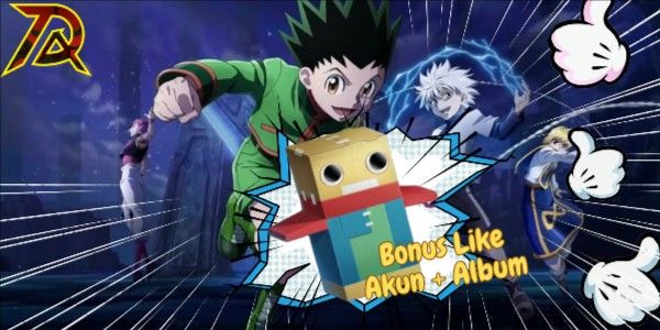 [EVENT]-Hunter X Hunter Chocolate Robot - Bonus Like Akun & Album
