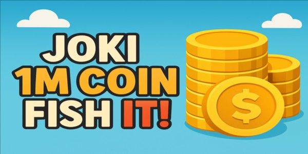 Joki 1M Coin Fish it!